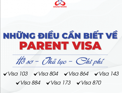 PARENT VISA : HỒ SƠ - THỦ TỤC - CHI PHÍ CẬP NHẬT MỚI NHẤT 2023