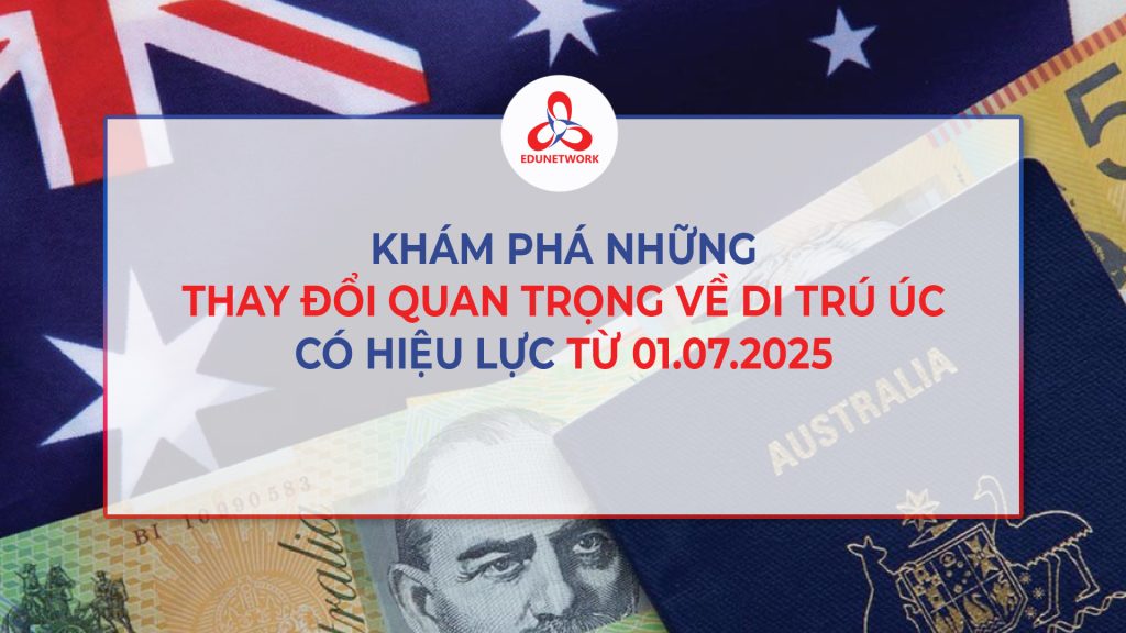 Khám Phá Những Thay Đổi Quan Trọng Về Di Trú Úc Có Hiệu Lực Từ Ngày 01.07.2025