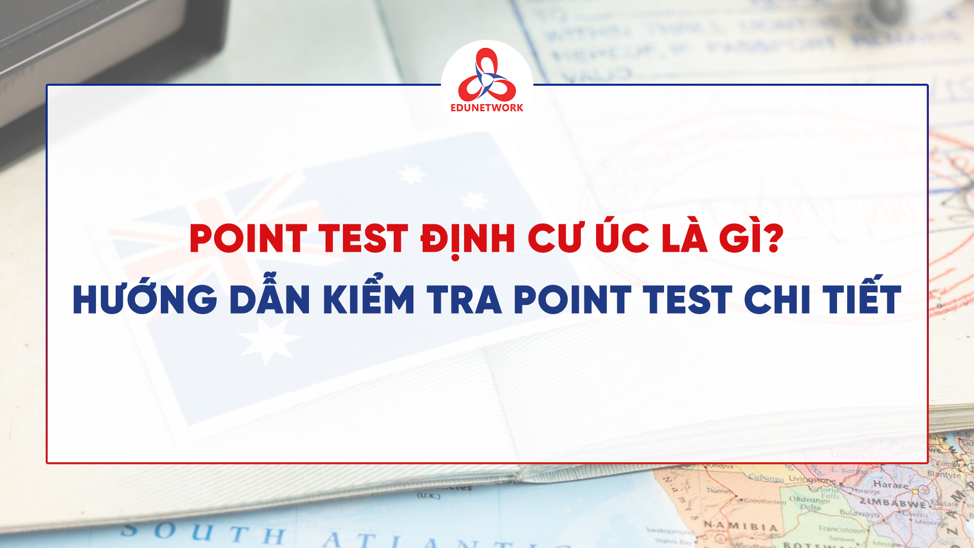 POINT TEST ĐỊNH CƯ ÚC LÀ GÌ? HƯỚNG DẪN KIỂM TRA POINT TEST CHI TIẾT