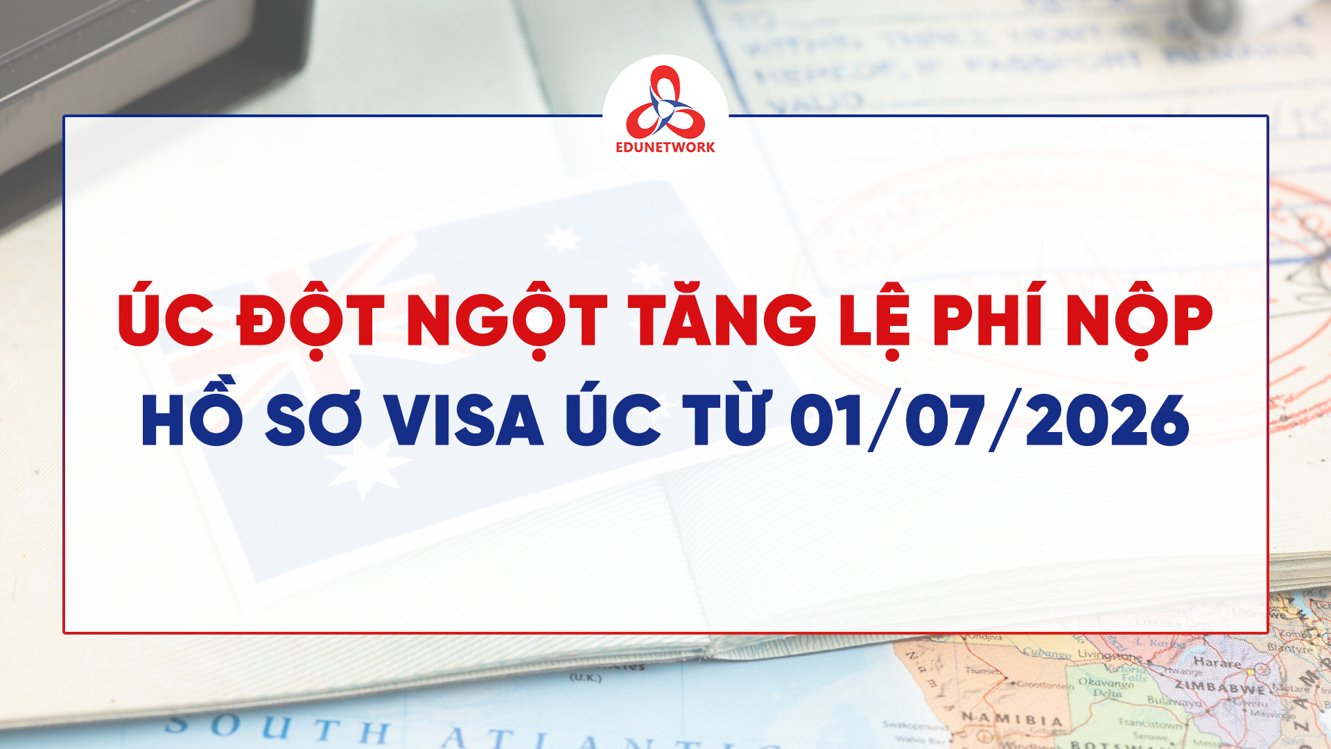ÚC ĐỘT NGỘT TĂNG LỆ PHÍ NỘP HỒ SƠ VISA ÚC TỪ 01/07/2026